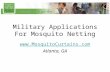 Military Applications For Mosquito Netting  Atlanta, GA.