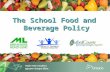 The School Food and Beverage Policy. 2 Purpose Provide an Overview of:  The School Food and Beverage Policy (PPM 150) Review:  Why was the policy created?