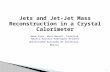 1 Jets and Jet-Jet Mass Reconstruction in a Crystal Calorimeter Adam Para, Hans Wenzel, Fermilab Nayeli Azucena Rodriguez Briones Universidad Autonoma.