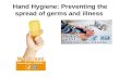 Hand Hygiene: Preventing the spread of germs and illness.