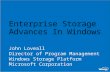 John Loveall Director of Program Management Windows Storage Platform Microsoft Corporation.