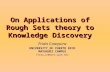 On Applications of Rough Sets theory to Knowledge Discovery Frida Coaquira UNIVERSITY OF PUERTO RICO MAYAGÜEZ CAMPUS frida_cn@math.uprm.edu.