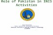 Role of Pakistan in INIS Activities Waqar Ahmad Butt Head, Scientific Information Division Pakistan Institute of Nuclear Science & Technology Islamabad.