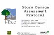 Developers 1997-2006 USDA FS, Northeastern Area, Center for Urban & Community Forestry Davey Resource Group Storm Damage Assessment Protocol.