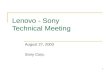 1 Lenovo - Sony Technical Meeting August 27, 2003 Sony Corp.