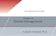 Chapter 8 Global Management Management Principles Craig W. Fontaine, Ph.D.