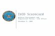 IUID Scorecard Defense Procurement and Acquisition Policy – UID Office December 8, 2009.
