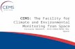 CEMS: The Facility for Climate and Environmental Monitoring from Space Victoria Bennett, ISIC/CEDA/NCEO RAL Space.