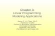Chapter 3: Linear Programming Modeling Applications Jason C. H. Chen, Ph.D. Professor of MIS School of Business Administration Gonzaga University Spokane,