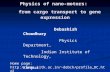 Physics of nano-motors: from cargo transport to gene expression Debashish Chowdhury Physics Department, Indian Institute of Technology, Kanpur Home page: