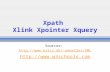 Xpath Xlink Xpointer Xquery Sources: amoeller/XML .