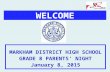 WELCOME MARKHAM DISTRICT HIGH SCHOOL GRADE 8 PARENTS’ NIGHT January 8, 2015.