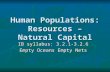 Human Populations: Resources – Natural Capital IB syllabus: 3.2.1-3.2.6 Empty Oceans Empty Nets.