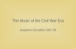 The Music of the Civil War Era Academic Decathlon 2007-08.