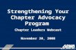1 Strengthening Your Chapter Advocacy Program Chapter Leaders Webcast November 20, 2008.