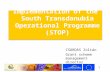 1 Implementation of the South Transdanubia Operational Programme (STOP) CSORDÁS Zoltán Grant scheme management director.
