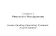 Chapter 4 Processor Management Understanding Operating Systems, Fourth Edition.