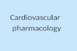 Cardiovascular pharmacology. - Antiarrhythmic drugs - Drugs in heart failure - Antihypertensive drugs - Antianginal drugs - Antihyperlipidemic drugs.