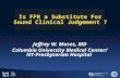 Is FFR a Substitute For Sound Clinical Judgement ? Jeffrey W. Moses, MD Columbia University Medical Center/ NY-Presbyterian Hospital.