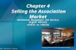 © 2011, Educational Institute Chapter 4 Selling the Association Market Convention Management and Service Eighth Edition (478TXT or 478CIN) Courtesy of.
