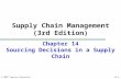 © 2007 Pearson Education 13-1 Chapter 14 Sourcing Decisions in a Supply Chain Supply Chain Management (3rd Edition)