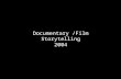 Documentary /Film Storytelling 2004. tchumley