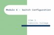 Module 6 – Switch Configuration CCNA 3 Cabrillo College.