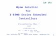 ICP DAS Http:  support about ISaGRAF: chun@icpdas.com 1 Open Solution for I-8000 Series Embedded Controllers Presented by Chun Tsai chun@icpdas.com.