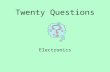 Twenty Questions Electronics. Twenty Questions 12345 678910 1112131415 1617181920.