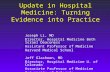 Update in Hospital Medicine: Turning Evidence into Practice Joseph Li, MD Director, Hospital Medicine Beth Israel Deaconess Assistant Professor of Medicine.