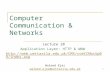 1 Computer Communication & Networks Lecture 28 Application Layer: HTTP & WWW  p Waleed Ejaz waleed.ejaz@uettaxila.edu.pk.