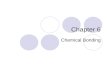 Chapter 6 Chemical Bonding. Section 6-1 Introduction to Chemical Bonding.