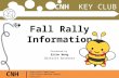 CNH KEY CLUB CNH | Executive Committee California-Nevada-Hawaii District Key Club International Fall Rally Information Presented by Erinn Wong District.