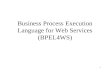 1 Business Process Execution Language for Web Services (BPEL4WS)
