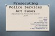 Prosecuting Police Services Act Cases Adjudicators & Prosecution Course 2014 Ian D. Scott Lawyer Suite 1900 439 University Ave Toronto Ontario M5G 1Y8.