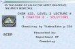 IN THE NAME OF ALLAH THE MOST GRACIOUS, THE MOST MERCIFUL CHEM 122. LEVEL-2 LECTURE # 1 CHAPTER 8 - SOLUTIONS RCDP Chemistry by Timberlake p.226 Presented.