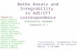 Bethe Ansatz and Integrability in AdS/CFT correspondence Konstantin Zarembo (Uppsala U.) “Constituents, Fundamental Forces and Symmetries of the Universe”,