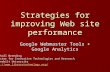 Strategies for improving Web site performance Google Webmaster Tools + Google Analytics Marshall Breeding Director for Innovative Technologies and Research.