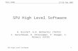 PACS IBDR 27/28 Feb 2002 SPU High Level Software1 H. Bischof, A.N. Belbachir (TUVIE) F. Kerschbaum, R. Ottensamer, P. Reegen, C. Reimers (UVIE)