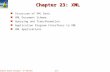 23.1Database System Concepts - 6 th Edition Chapter 23: XML Structure of XML Data XML Document Schema Querying and Transformation Application Program Interfaces.