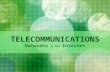 T ELECOMMUNICATIONS Networks & the Internet. T ELECOMMUNICATIONS Communicating and transmitting information electronically (includes transmitting data,
