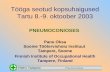 FIOH / Tampere Pneumoconiosis Tööga seotud kopsuhaigused Tartu 8.-9. oktoober 2003 PNEUMOCONIOSES Panu Oksa Soome Töötervishoiu Instituut Tampere, Soome.