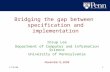 11/9/041 Bridging the gap between specification and implementation Insup Lee Department of Computer and Information Science University of Pennsylvania.