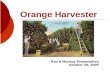 1 Orange Harvester Red B Mockup Presentation October 20, 2005.