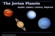 Copyright © 2010 Pearson Education, Inc. The Jovian Planets Jupiter, Saturn, Uranus, Neptune.