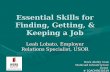 Essential Skills for Finding, Getting, & Keeping a Job Leah Lobato, Employer Relations Specialist, USOR Work Ability Utah Medicaid Infrastructure Grant.
