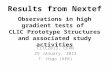 Results from Nextef Observations in high gradient tests of CLIC Prototype Structures and associated study activities CLIC2013, CERN 29 January, 2013 T.