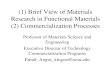(1) Brief View of Materials Research in Functional Materials (2) Commercialization Processes Professor of Materials Science and Engineering Executive Director.