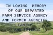IN LOVING MEMORY OF OUR DEPARTED FARM SERVICE AGENCY AND FORMER AGENCIES FAMILY AND FRIENDS.