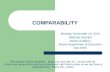 COMPARABILITY Monday, November 19, 2012 Webinar Session Jackie Godbout Maine Department of Education 624-6705 This webinar will be recorded. Mute your.
